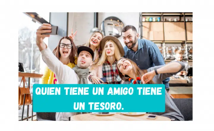 Saying of the day: Quien tiene un amigo tiene un tesoro - Easy Español