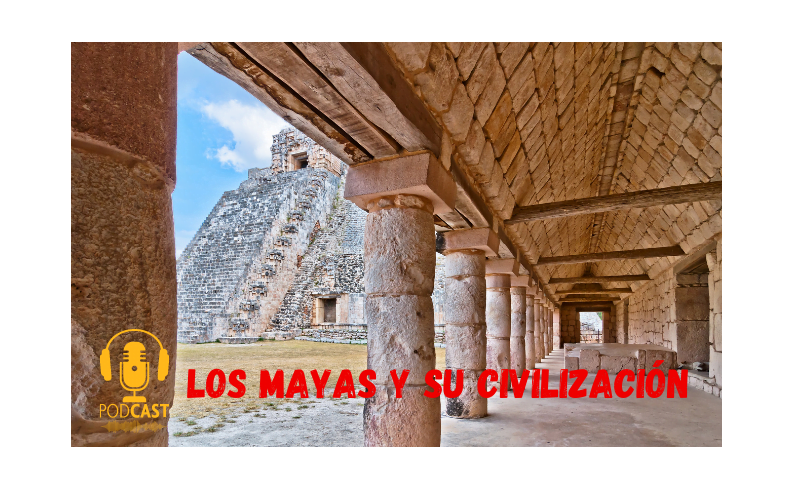Easy Podcast: Los mayas y su civilización - Easy Español