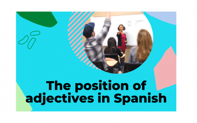 The position of adjectives in Spanish - Easy Español