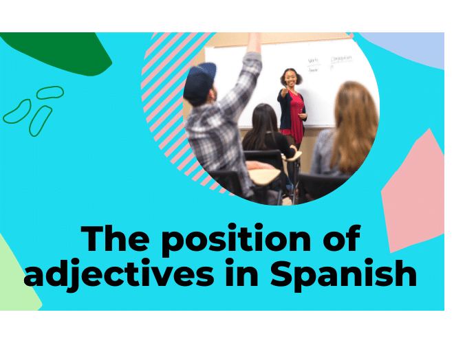 The position of adjectives in Spanish - Easy Español