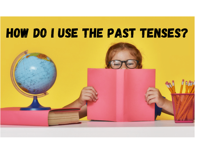 How do I use the Spanish Past Tenses? - Easy Español
