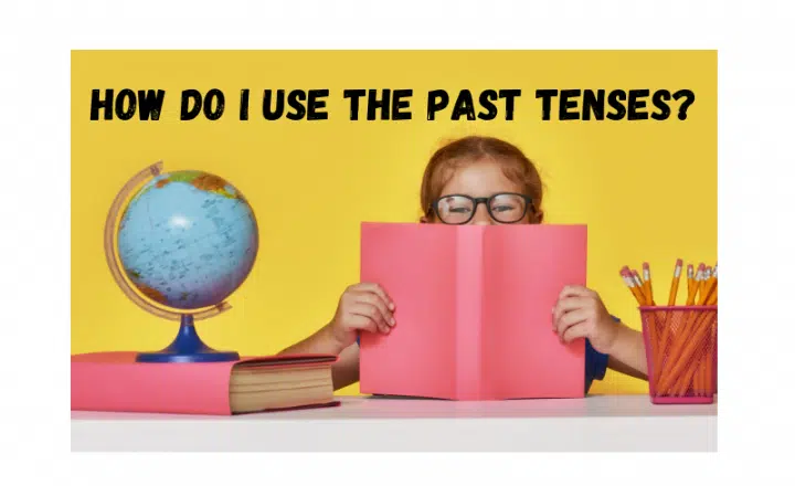 How do I use the Spanish Past Tenses? - Easy Español