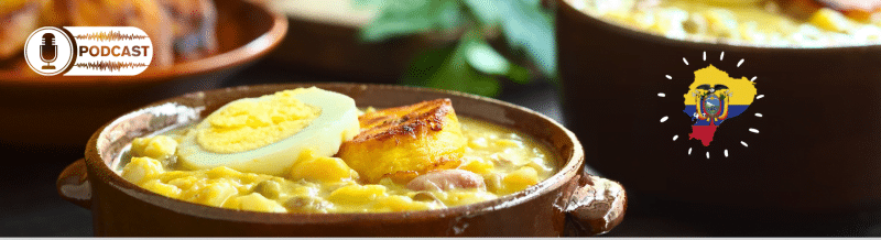 Easy Podcast: La fanesca, un delicioso plato ecuatoriano - Easy Español