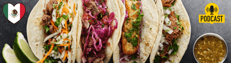 Practice your Spanish listening comprehension: El taco, de México para el mundo - Easy Español - Speak Spanish now!
