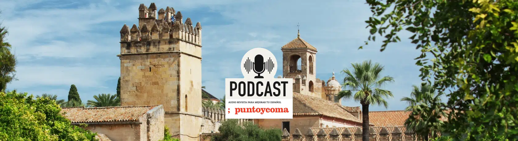Develop your Spanish listening skills: Cordoba and its cultural melting pot heritage - Spanish Podcast - Spanish Listening Podcast - Córdoba, Spain - Learn Spanish - Speak Spanish