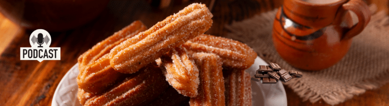 Work on your Spanish listening comprehension: Los churros y su exquisita historia - Spanish podcast - Podcasts in Spanish - Listen in Spanish - Spanish audios - Learn Spanish - Study Spanish - Easy Español