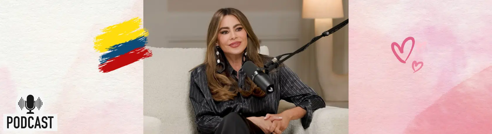 Perfect your Spanish Listening Skills: Sofía Vergara, una mujer de ‘armas tomar’ - Spanish Podcast - Easy Podcast - Spanish Audio - Learn Spanish - Speak Spanish - Easy Español