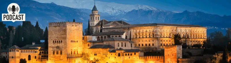 Develop your Spanish listening skills and learn more about la Alhambra - Spanish Podcast - Learn Spanish - Practice Spanish - Speak Spanish - Listen to Spanish - Easy Español