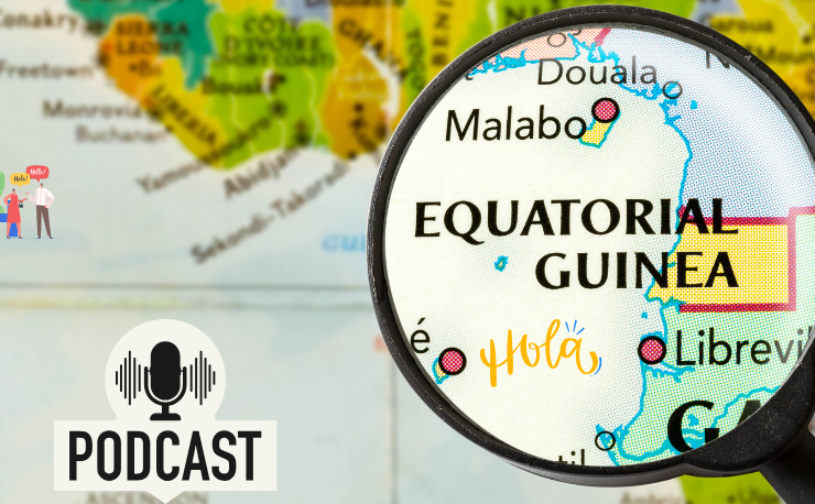 Enrich your Spanish listening skills: At Equatorial Guinea 'Se habla español' - Learn Spanish - Speak Spanish - Spanish Podcast - Listen to Spanish - Easy Español