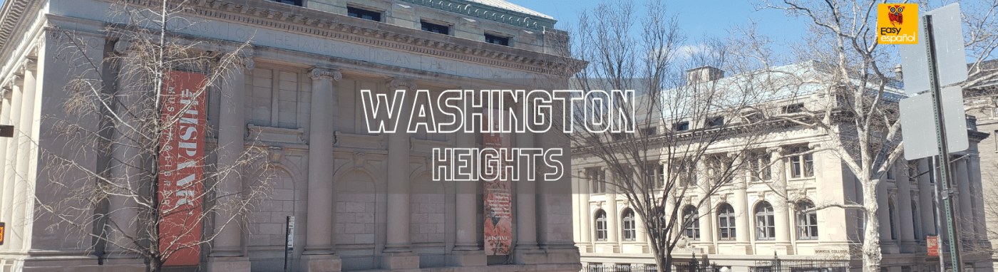 Let's Go on a Spanish Walking Tour: Washington Heights - Easy Español