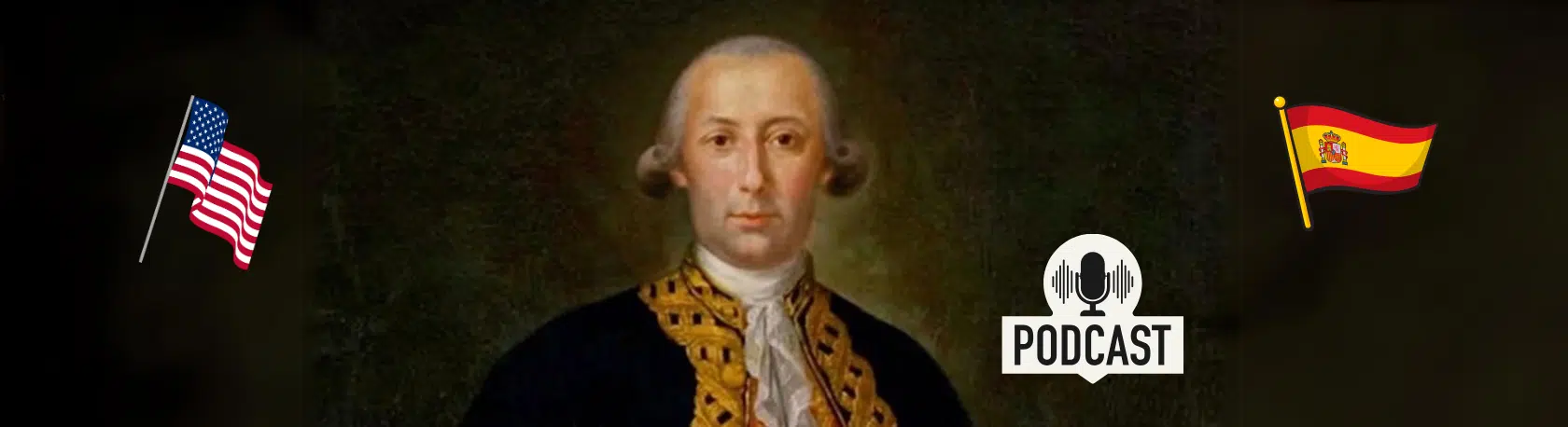 Polish up your Spanish listening skills with the tale of Bernardo de Gálvez, Spanish Hero of the American Revolution -