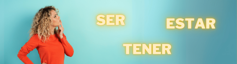 Learn how to express the English verb TO BE in Spanish with SER, ESTAR and TENER - Learn Spanish - Spanish Grammar - Study Spanish Grammar - Practice Spanish - Easy Español