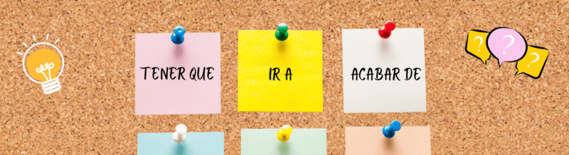 Brush up your knowledge of Spanish VERB PHRASES like TENER QUE, IR, or ACABAR DE - Spanish Grammar - Learn Spanish - Speak Spanish - Practice Spanish - Study Spanish - Easy Español