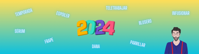 The year in Spanish: Check out 2024's Spanish Word of the Year and some of the 4000+ Spanish words officially accepted by the Royal Spanish Academy - Learn Spanish - Spanish vocabulary - Spanish Word of the Year - Easy Español