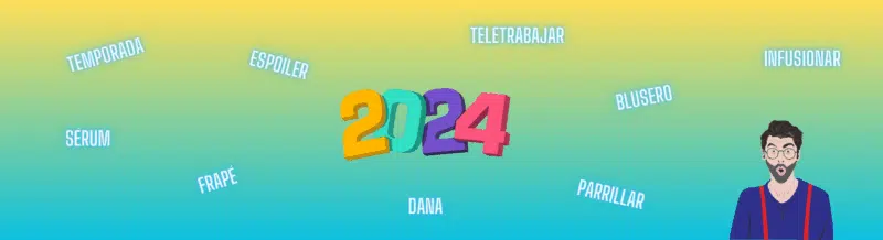 The year in Spanish: Check out 2024's Spanish Word of the Year and some of the 4000+ Spanish words officially accepted by the Royal Spanish Academy - Learn Spanish - Spanish vocabulary - Spanish Word of the Year - Easy Español
