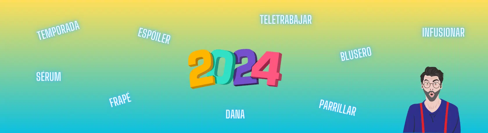 The year in Spanish: Check out 2024's Spanish Word of the Year and some of the 4000+ Spanish words officially accepted by the Royal Spanish Academy - Learn Spanish - Spanish vocabulary - Spanish Word of the Year - Easy Español