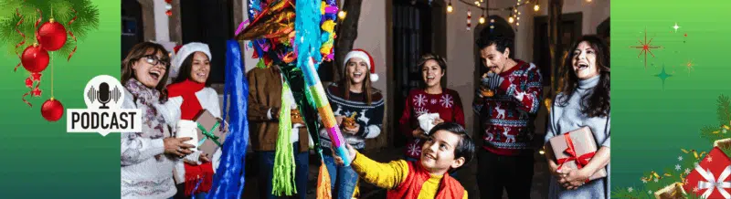 Learn about the fascinating nine-days Mexican Christmas celebration known as LAS POSADAS MEXICANAS on our Spanish Podcast - Spanish on the Go - Spanish audio - Spanish Practice - Learn Spanish - Spanish listening - Spanish practice - Easy Español