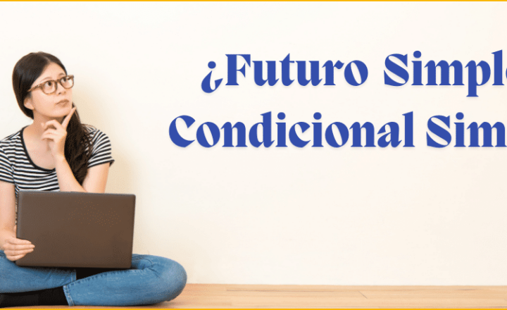 Master the differences between the FUTURO SIMPLE and the CONDICIONAL SIMPLE with these easy Spanish Grammar tips - Spanish learning - Study Spanish - Learn Spanish grammar - Spanish verbs - Spanish verb conjugations - Easy Español