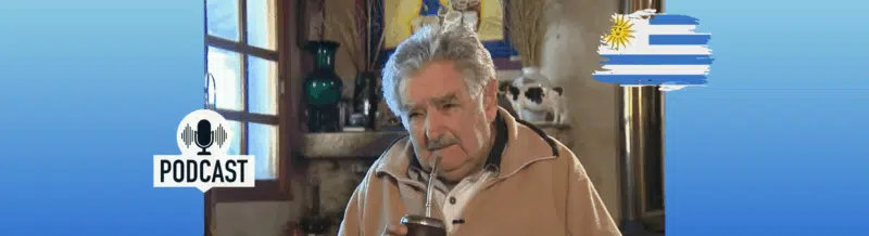 Spanish Podcast: Pepe Mujica, the Guerilla fighter turned President - Spanish on the Go - Spanish audio - Spanish listening skills - Learn Spanish - Practice Spanish - Speak Spanish - Easy Español