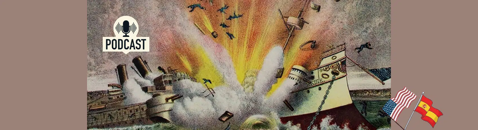 Spanish Podcast: Remember the Maine! The ship that changed the course of history - Spanish on the Go - Spanish listening - Spanish audios - US history - Spain's history - Spanish-American War - Study Spanish - Learn Spanish - Practice Spanish - Easy Español