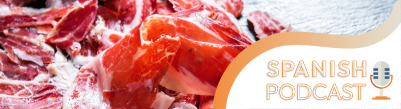 Spanish Podcast: El jamón ibérico, the true delicatessen every Spaniard loves - Spanish listening comprehension skills - Spanish audio - Spanish practice - Spanish on the go - Study Spanish - Easy Español
