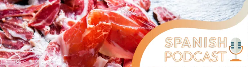 Spanish Podcast: El jamón ibérico, the true delicatessen every Spaniard loves - Spanish listening comprehension skills - Spanish audio - Spanish practice - Spanish on the go - Study Spanish - Easy Español