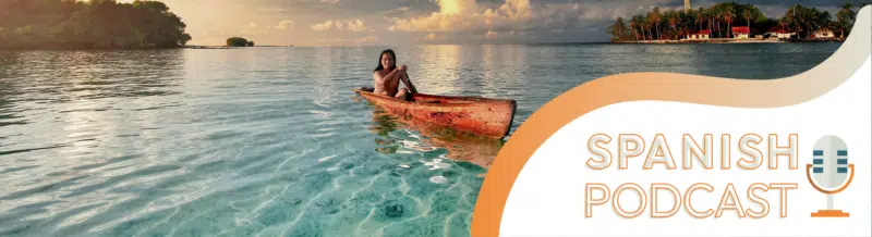 Spanish Podcast: Barbacoa, canoa, caimán: ¿Hablas taíno?