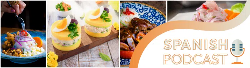 Spanish Podcast: Peru's exclusive gastronomy - Spanish listening skills - Spanish listening comprehension - Spanish practice - Learn Spanish - Study Spanish - Easy Español